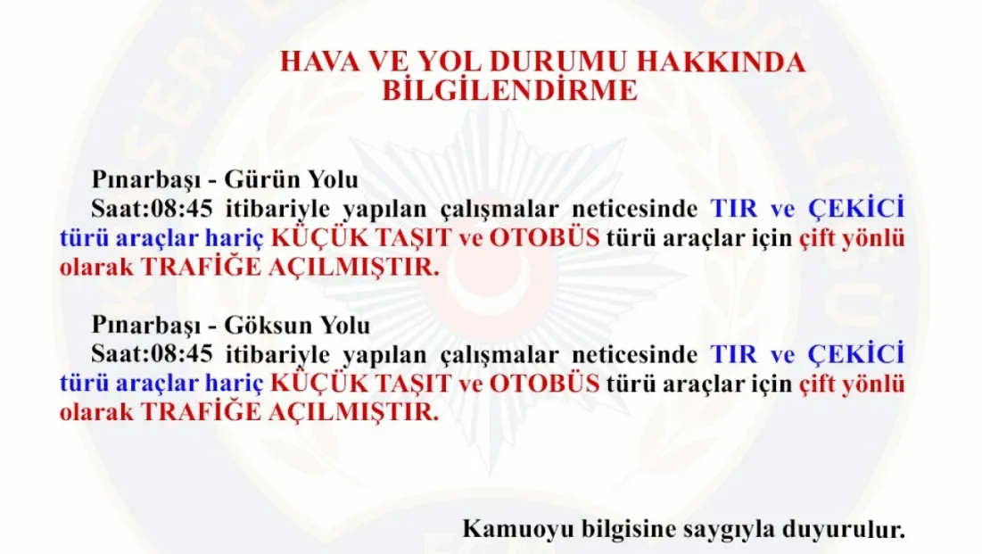 Pınarbaşı- Gürün ve Pınarbaşı Göksun Yolu TIR ve çekici türü araçlar hariç trafiğe açıldı