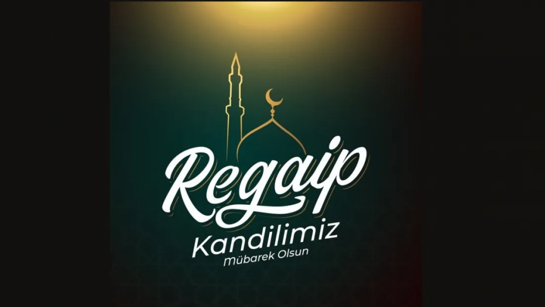 Regaib Kandili Yarın İdrak Edilecek