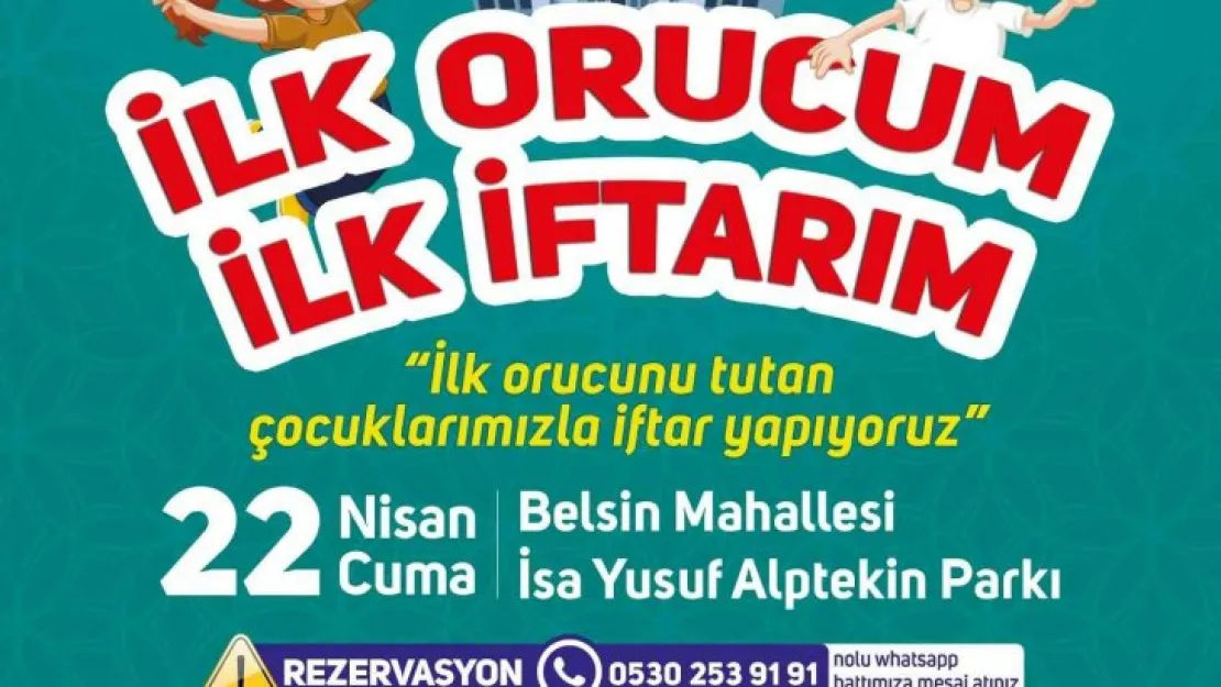 'İlk Orucum, İlk İftarım' Programı Belsin'de yapılacak