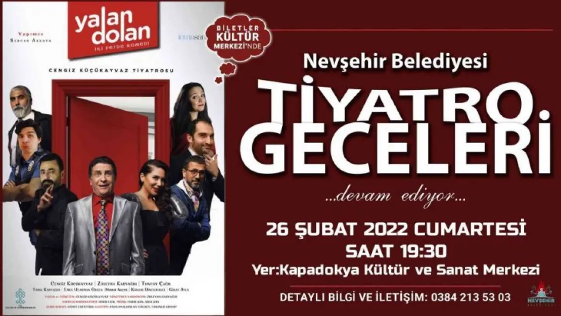 'Yalan Dolan' Nevşehir'de sahnelenecek