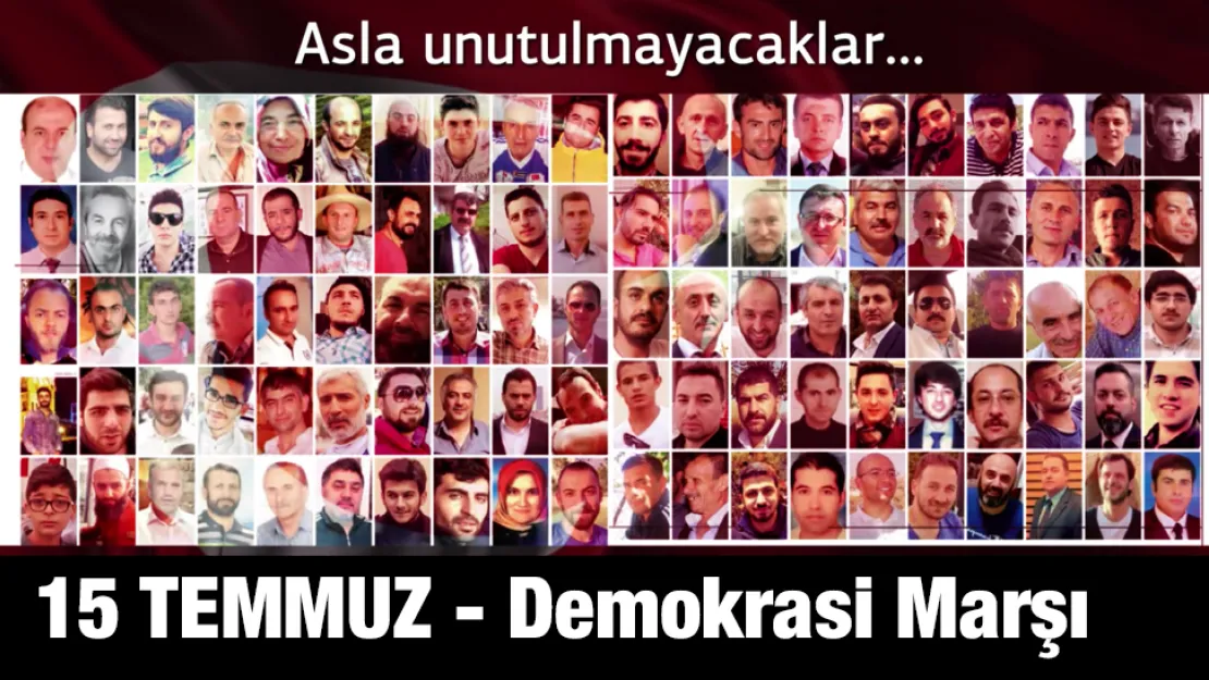 15 TEMMUZ - Demokrasi Marşı