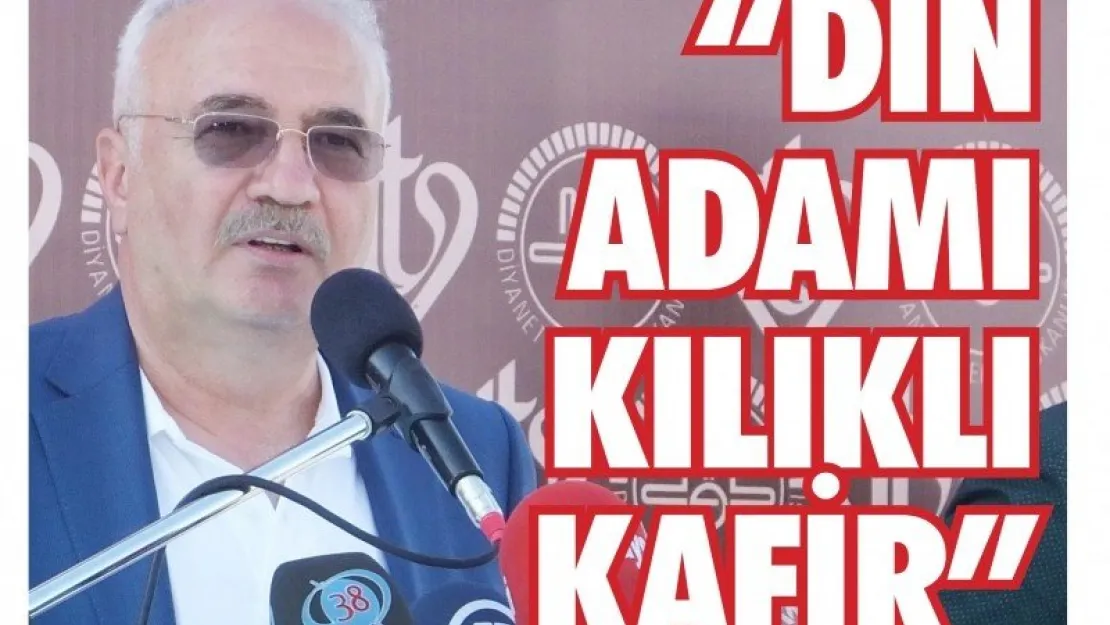 Din adamı kılıklı kafir