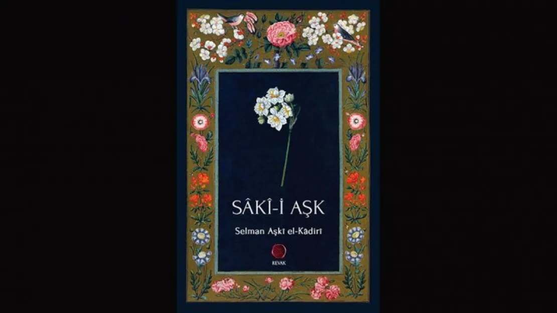 'Skî-i Aşk': Kadiriliğin divanı
