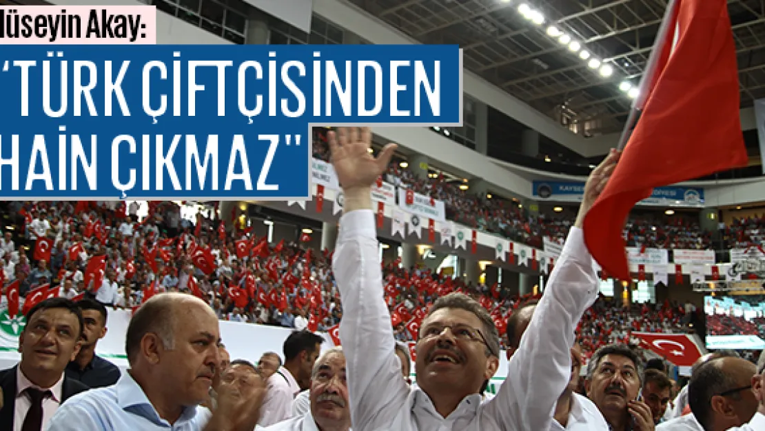 'TÜRK ÇİFTÇİSİNDEN HAİN ÇIKMAZ"