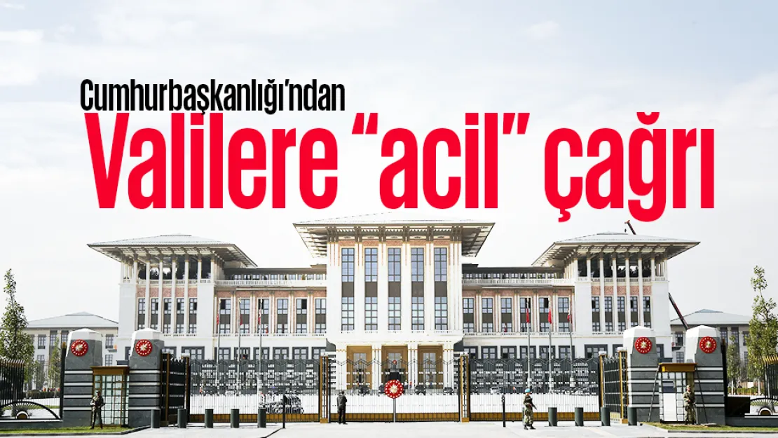 Valilere acil çağrı