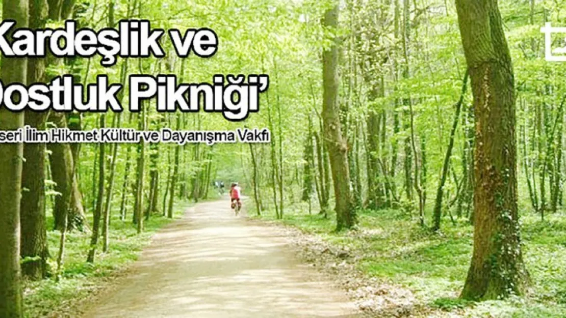 İlim Hikmet Vakfı'ndan pikniğe davet