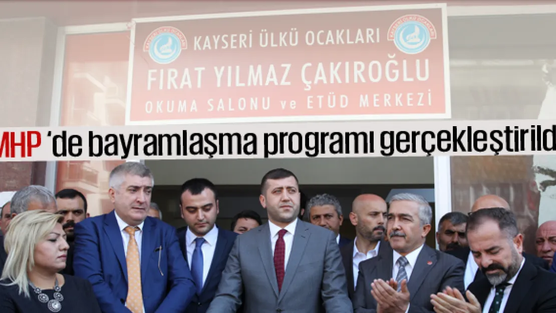 MHP Kayseri İl Başkanlığında bayramlaşma programı gerçekleştirildi