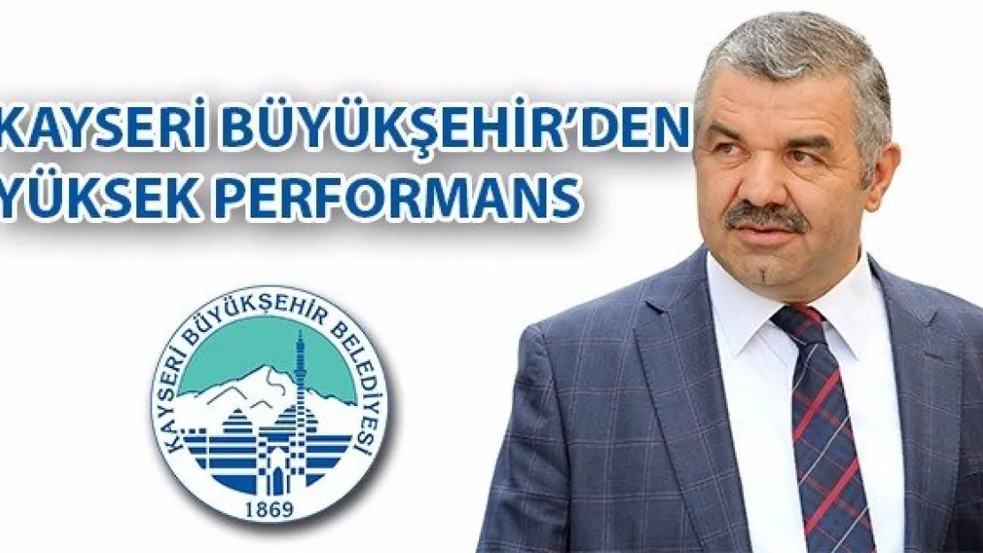 Kayseri Büyükşehir'den yüksek performans