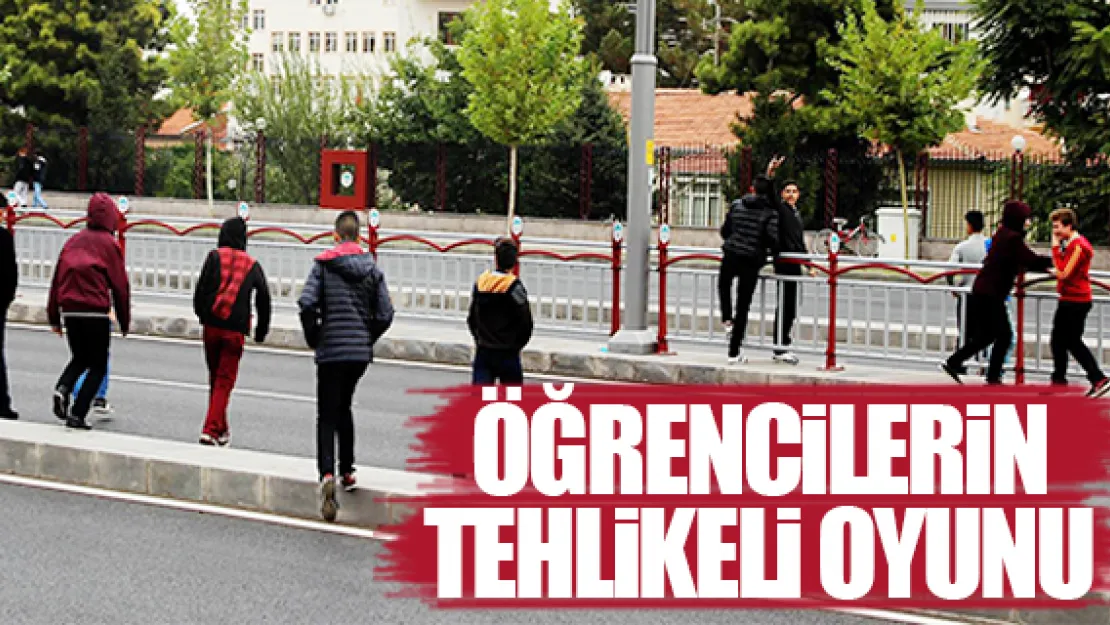 ÖĞRENCİLERİN TEHLİKELİ OYUNU