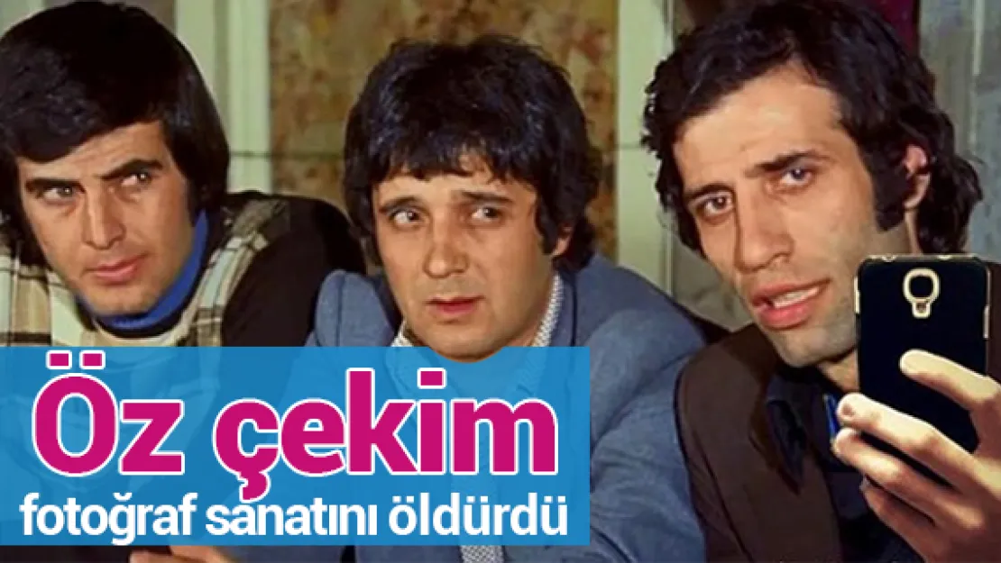 Öz çekim fotoğraf sanatını öldürdü