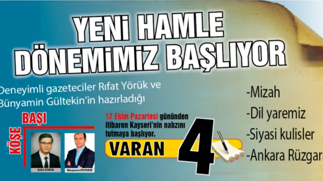 YENİ HAMLE DÖNEMİMİZ BAŞLIYOR
