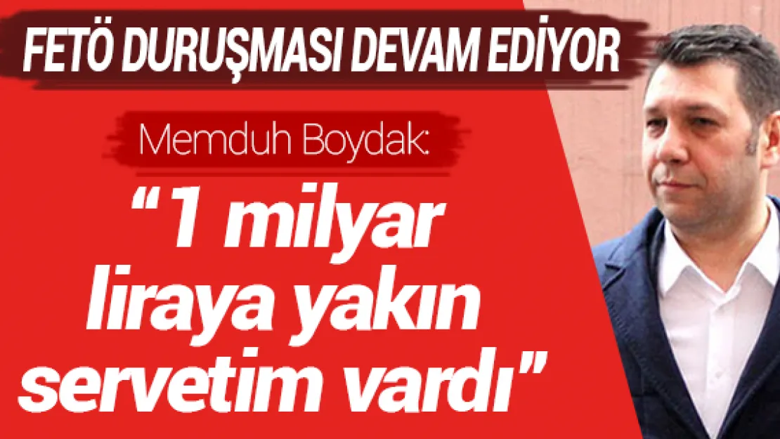 1 milyar liraya yakın kişisel servetim vardı