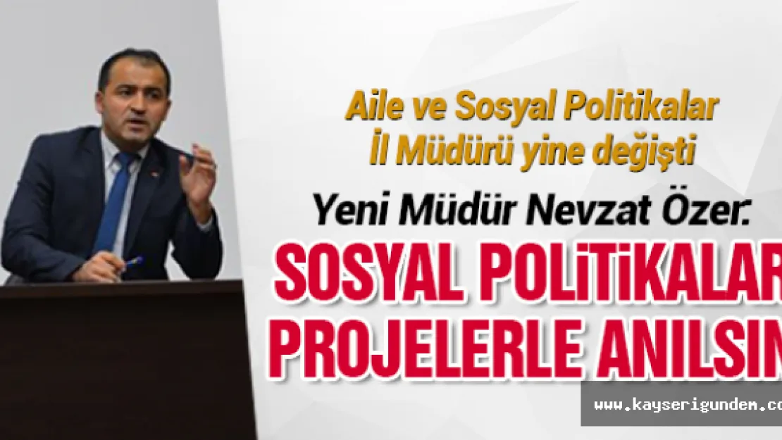 Aile ve Sosyal Politikalar İl Müdürü yine değişti