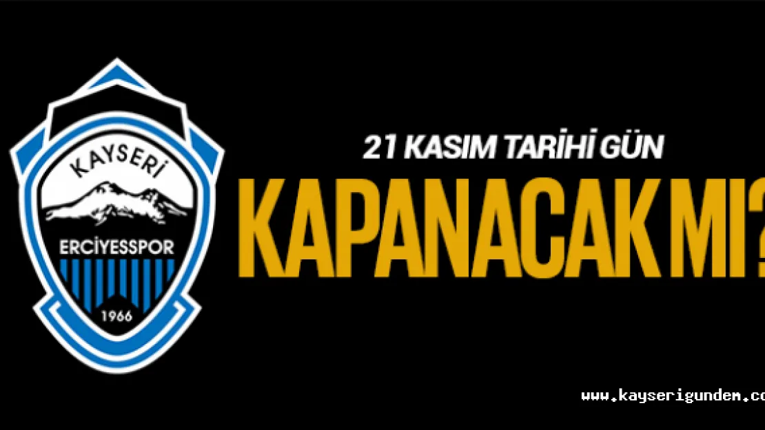 ERCİYESSPOR KAPANACAK MI?