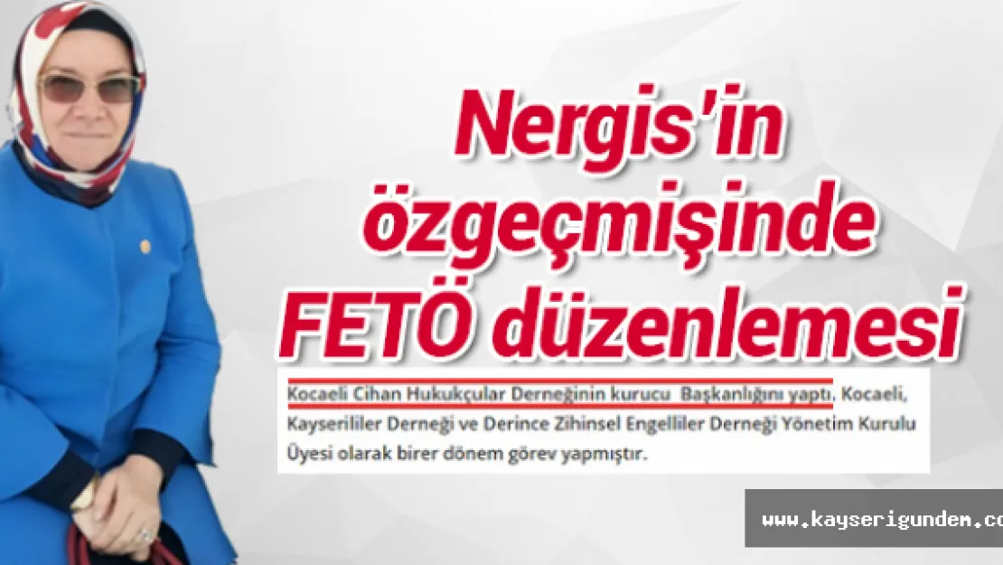 Nergis'in özgeçmişinde FETÖ düzenlemesi