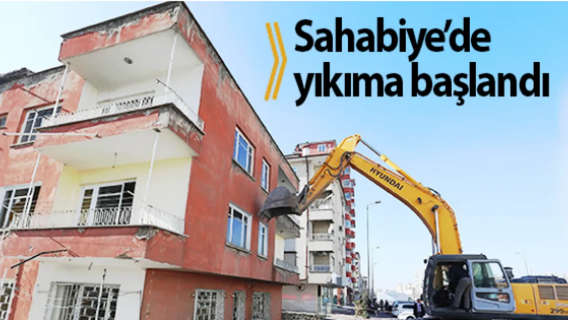 Sahabiye'de yıkıma başlandı