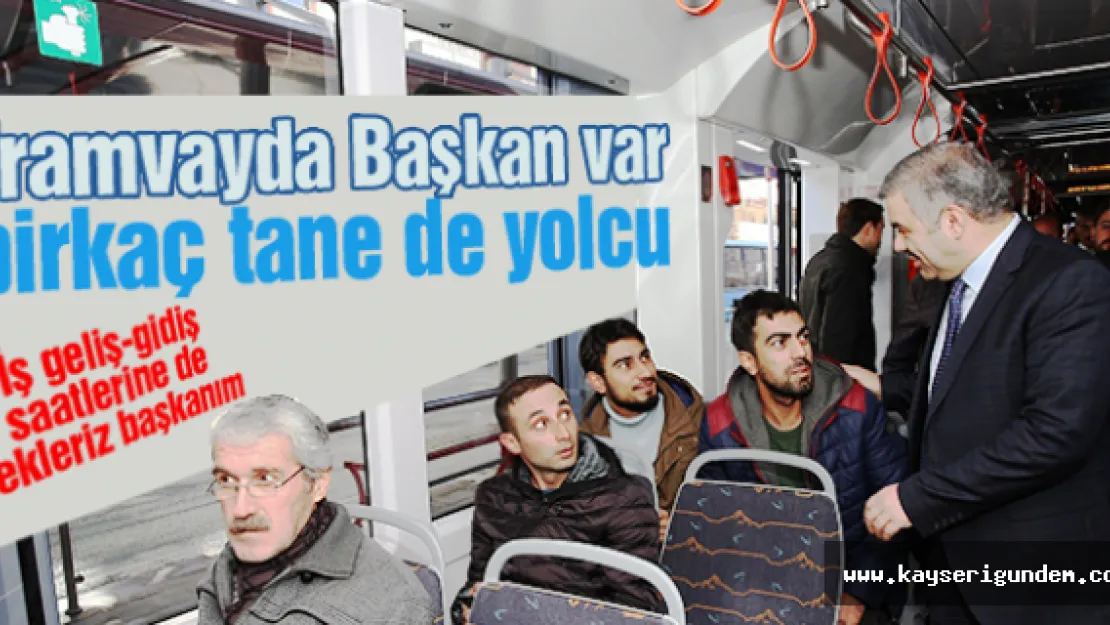 Tramvayda Başkan var