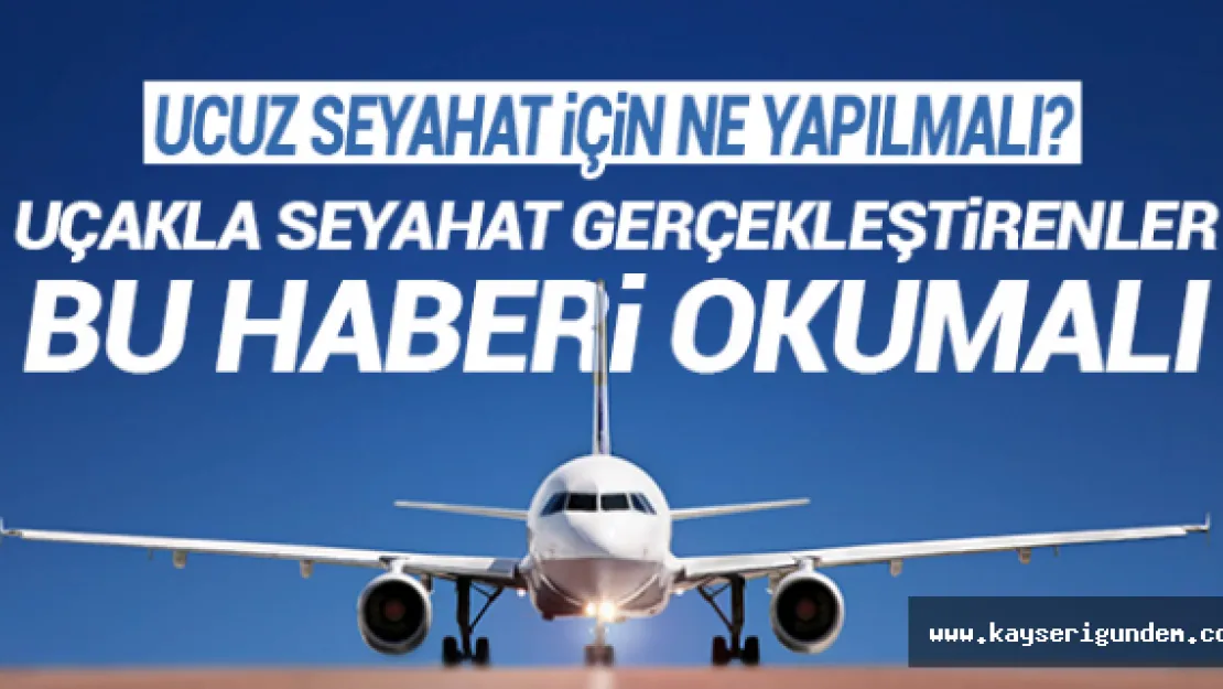 Ucuz uçak bileti almanın yolları