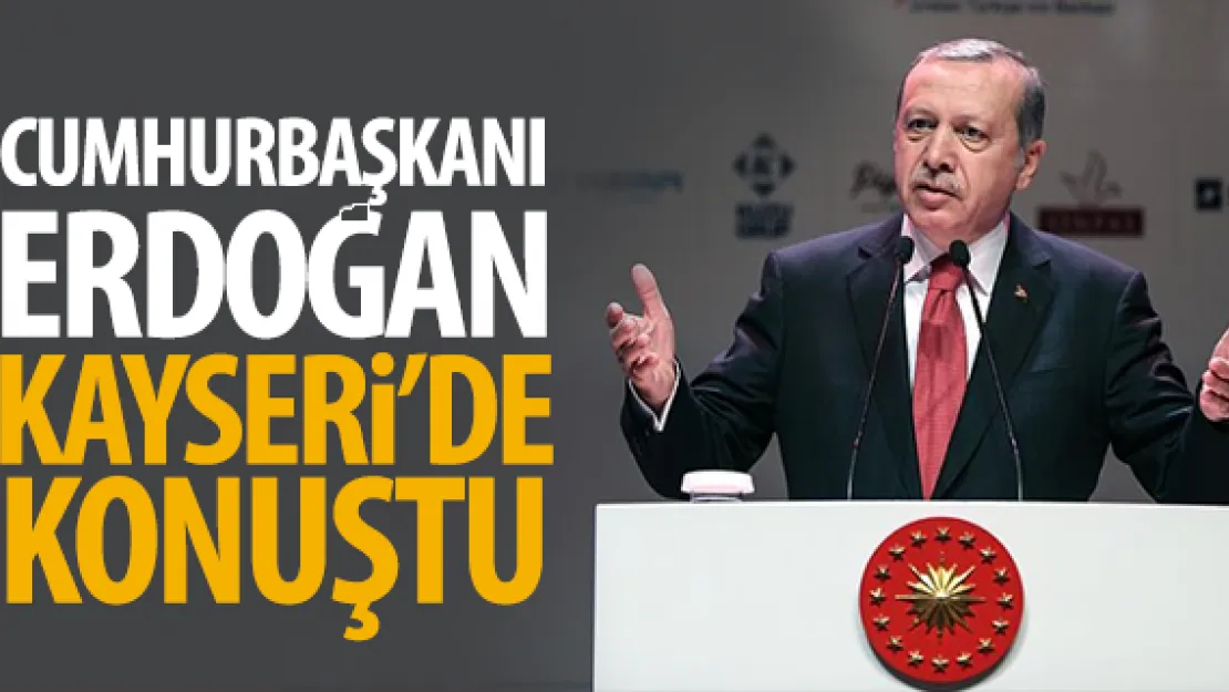 KAYSERİ HEP BİZİMLE OLDU