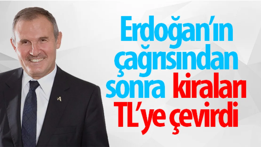 Erdoğan'ın çağrısından sonra kiraları TL'ye çevirdi