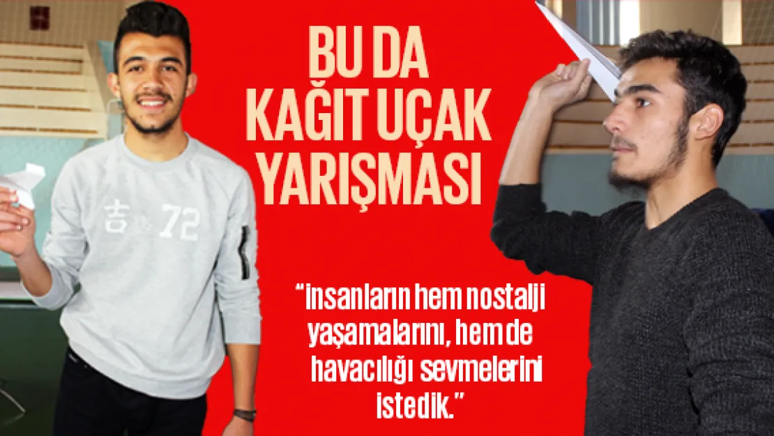 ERÜ'de uçak kağıt yarışması düzenlendi