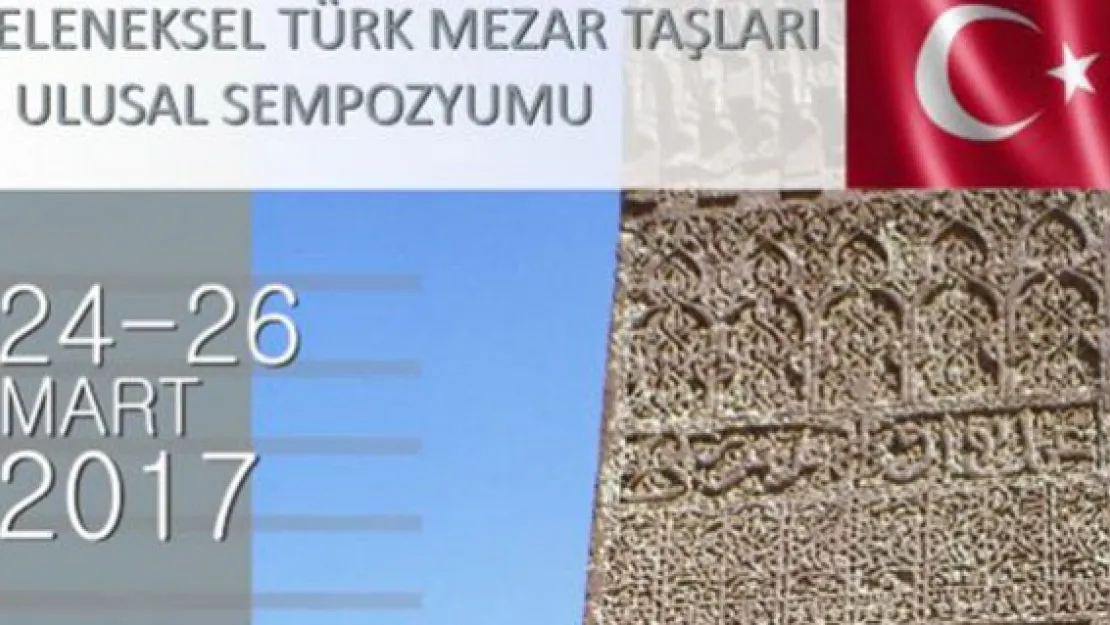 Geleneksel Türk Mezar Taşları Sempozyumu