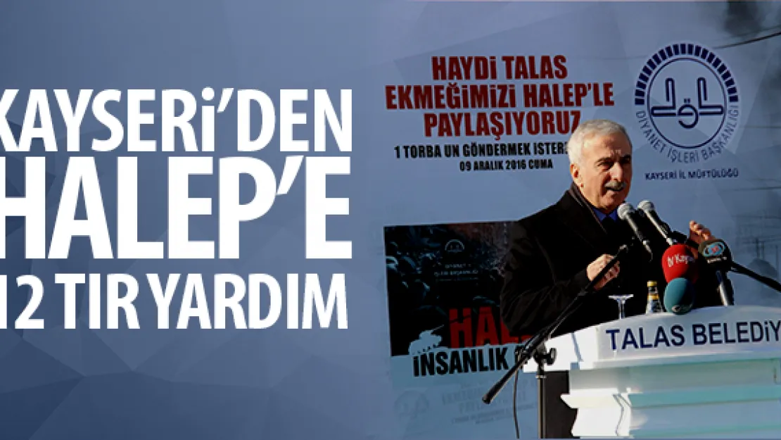 KAYSERi'DEN HALEP'E 12 TIR YARDIM