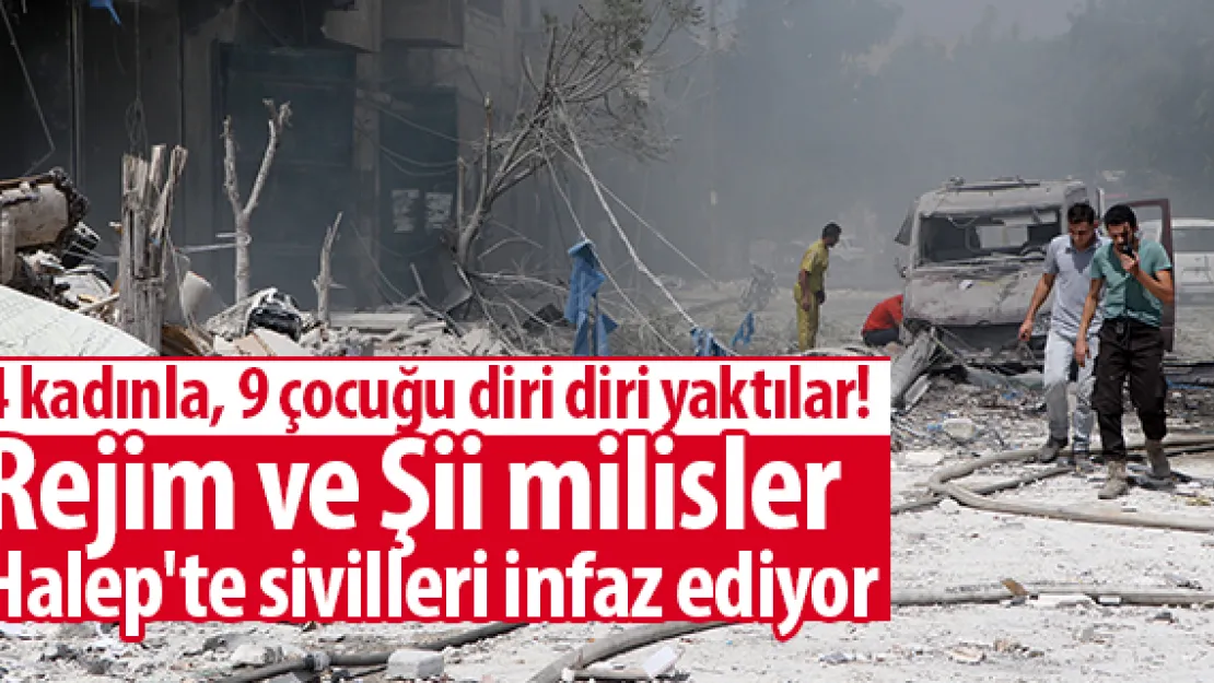 Rejim ve Şii milisler Halep'te sivilleri infaz ediyor