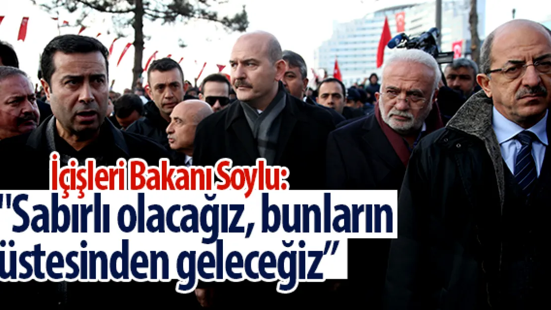 &quotSabırlı olacağız, bunların üstesinden geleceğiz'