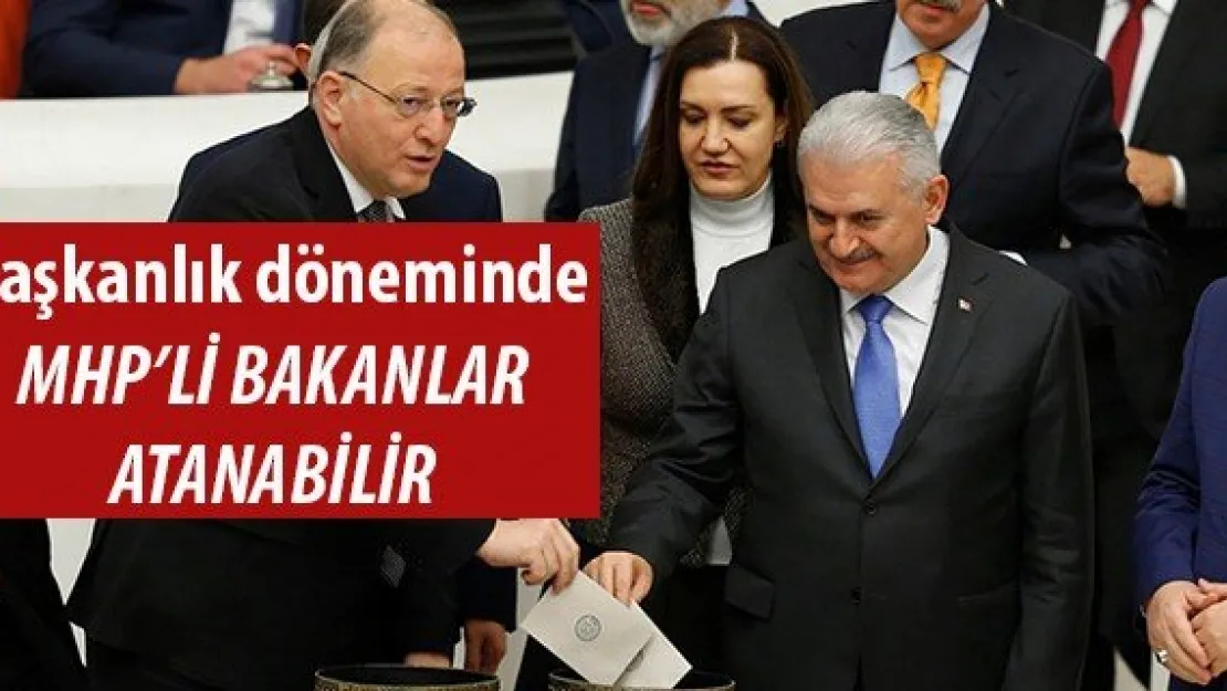 Başkanlık döneminde MHP'li bakanlar atanabilir