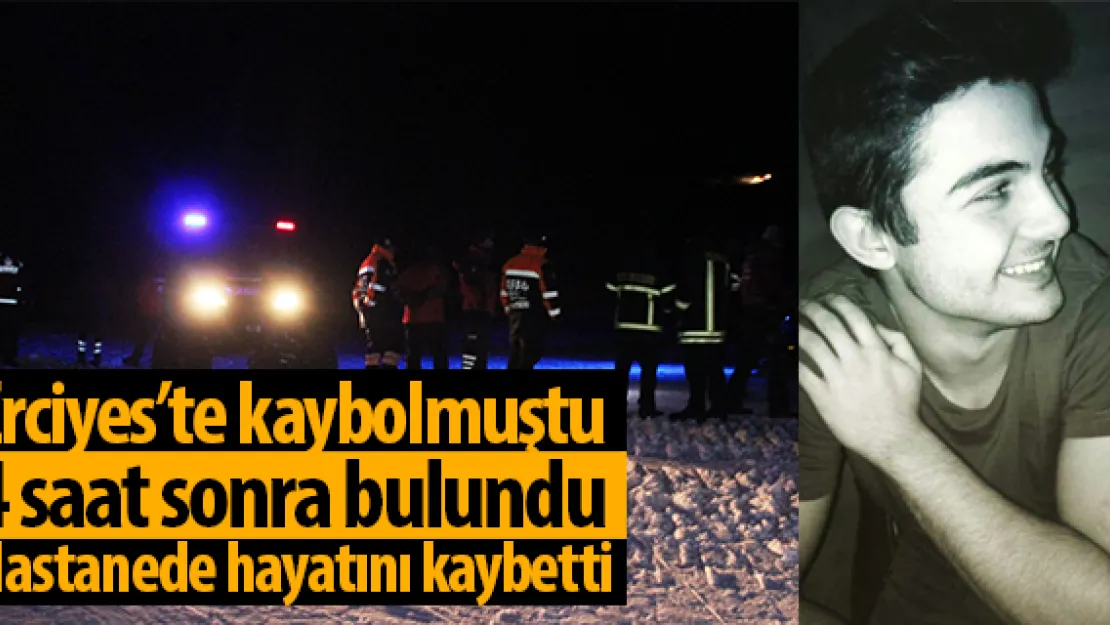 Erciyes'te kaybolmuştu 4 saat sonra bulundu