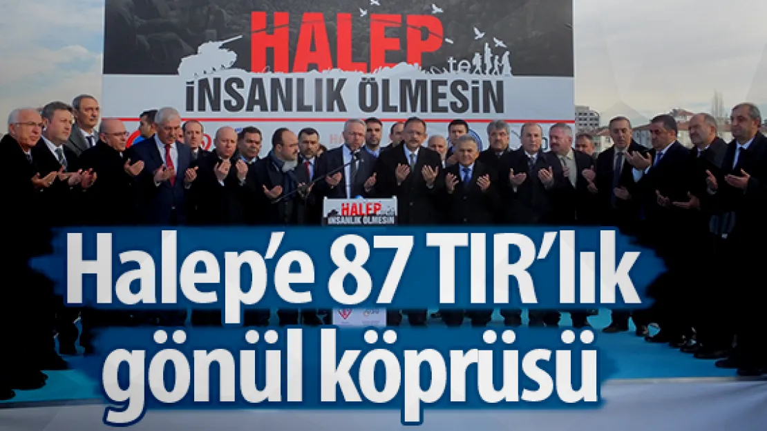 Halep'e 87 TIR'lık gönül köprüsü