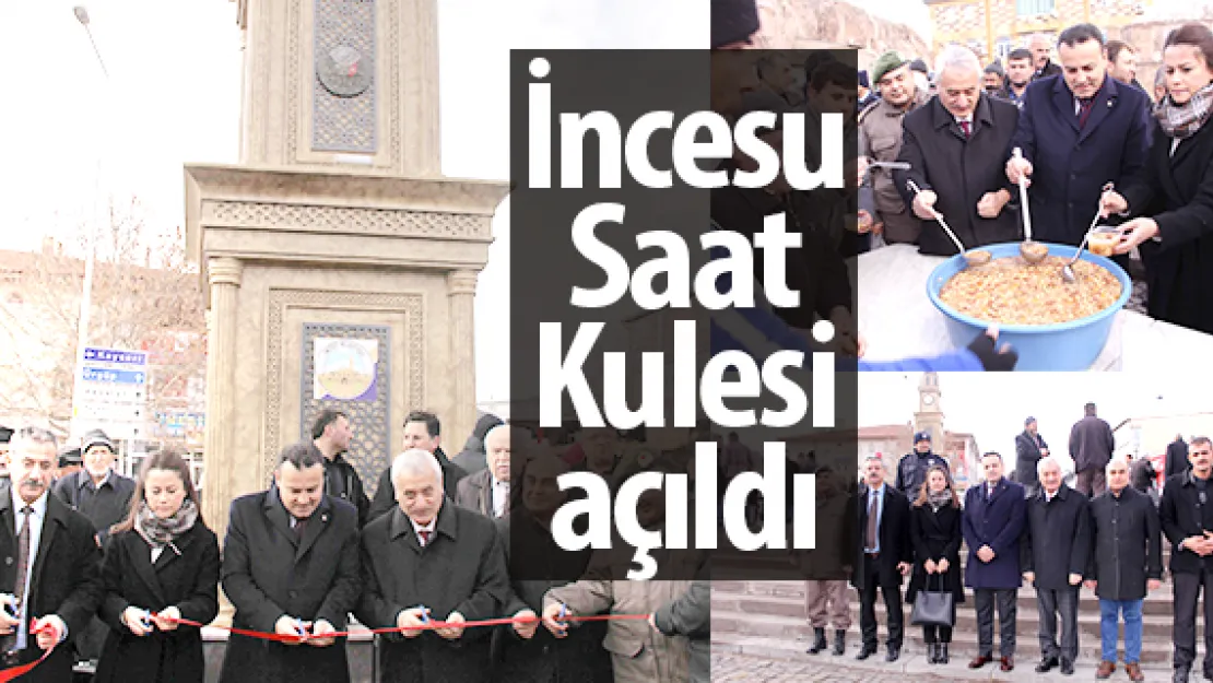 İncesu Saat Kulesi açıldı