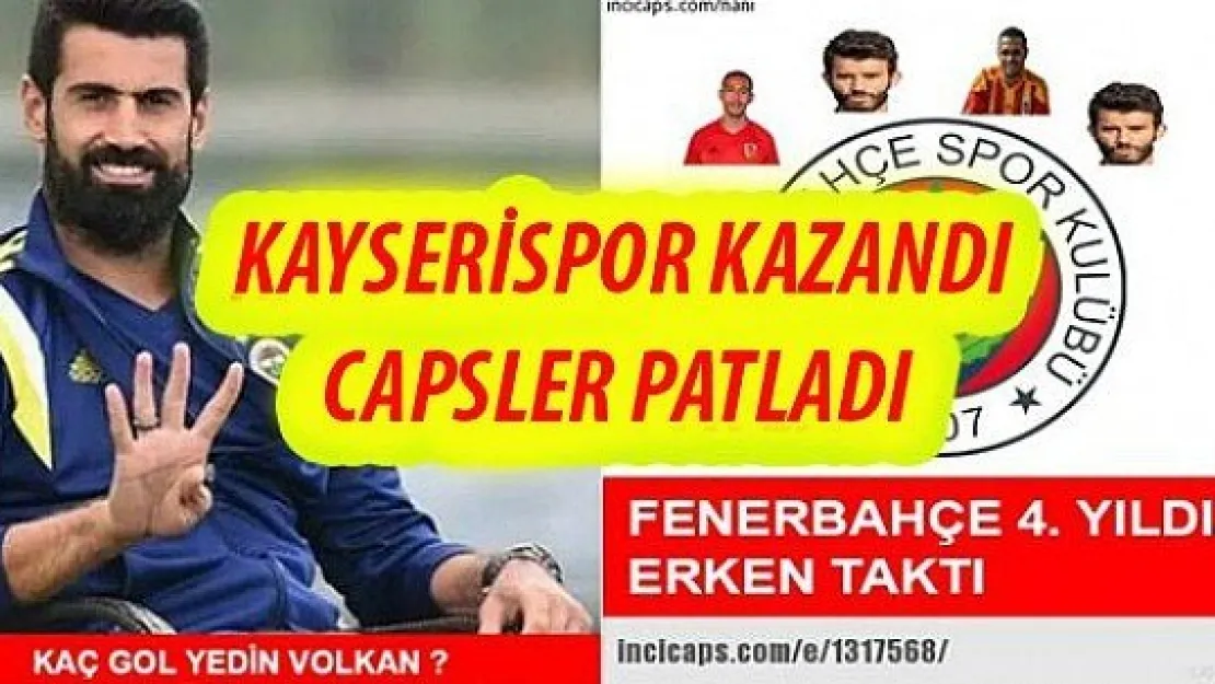 Kayserispor kazandı capsler patladı