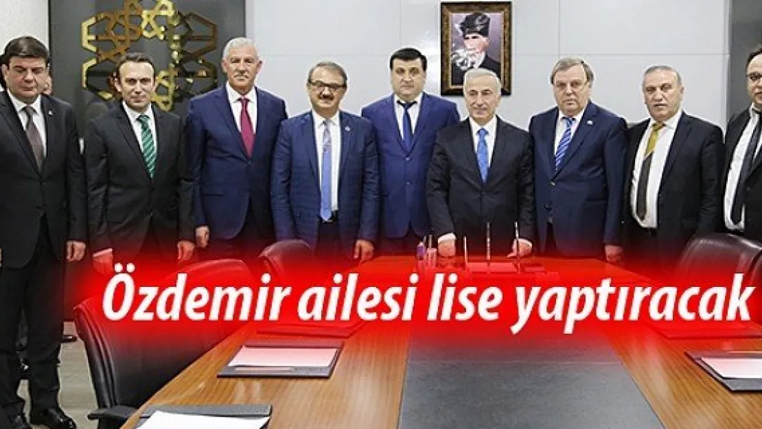 Özdemir ailesi lise yaptıracak