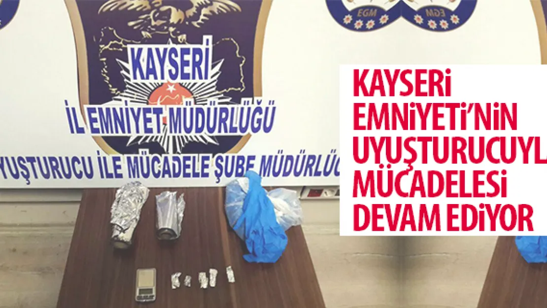 Polis uyuşturucuya göz açtırmıyor