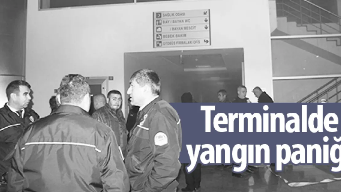 Terminalde yangın paniği