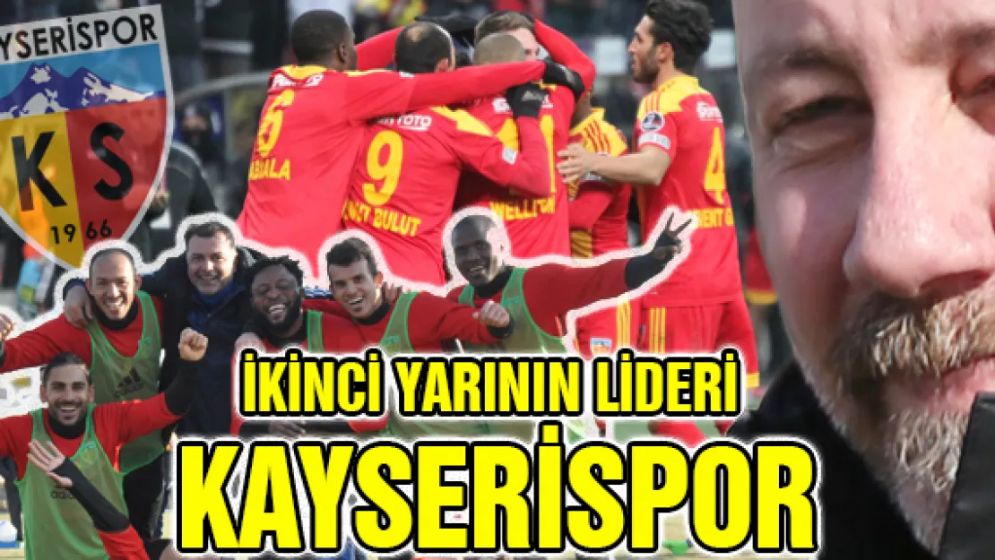 İKİNCİ YARININ LİDERİ KAYSERİSPOR