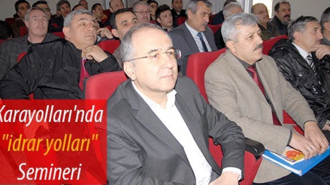 Karayolları'nda &quotidrar yolları" Semineri