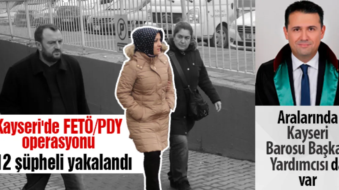 Kayseri'de FETÖ/PDY operasyonu