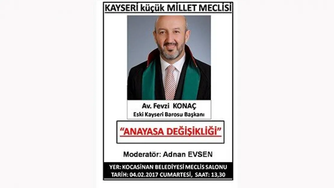 Konaç, anayasa değişikliğini anlatacak