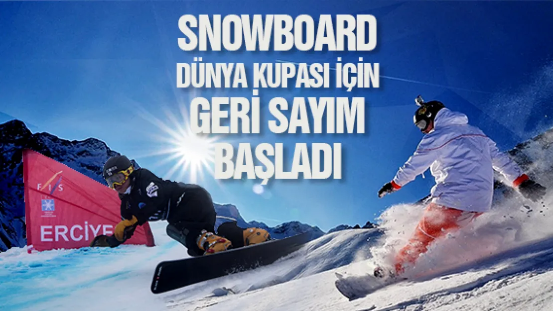 SNOWBOARD DÜNYA KUPASI İÇİN GERİ SAYIM BAŞLADI