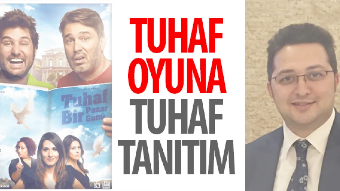 TUHAF OYUNA TUHAF TANITIM