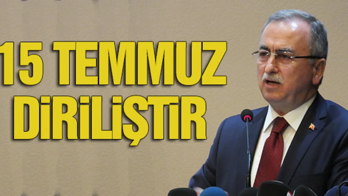 15 TEMMUZ DİRİLİŞTİR