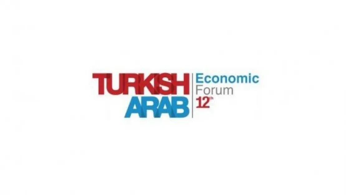 Arap yatırımcılar Türkiye'deki fırsatlara gelecek