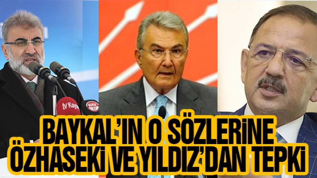 BAYKAL'IN O SÖZLERiNE ÖZHASEKi VE YILDIZ'DAN TEPKi