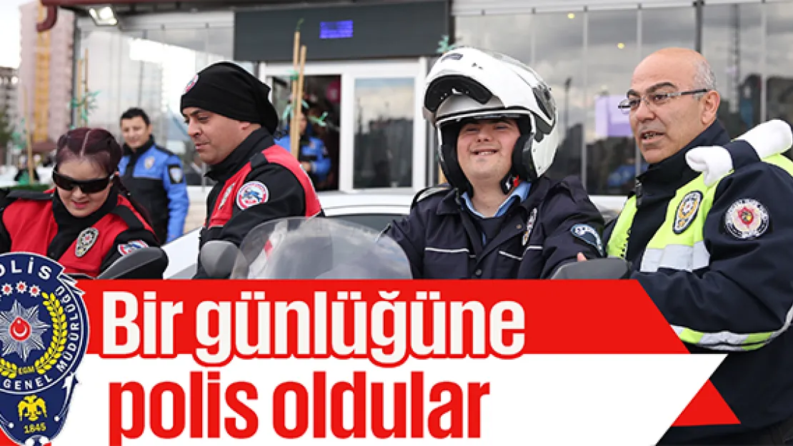 Bir günlüğüne polis oldular