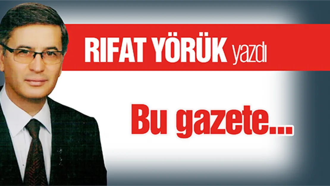 Bu gazete…