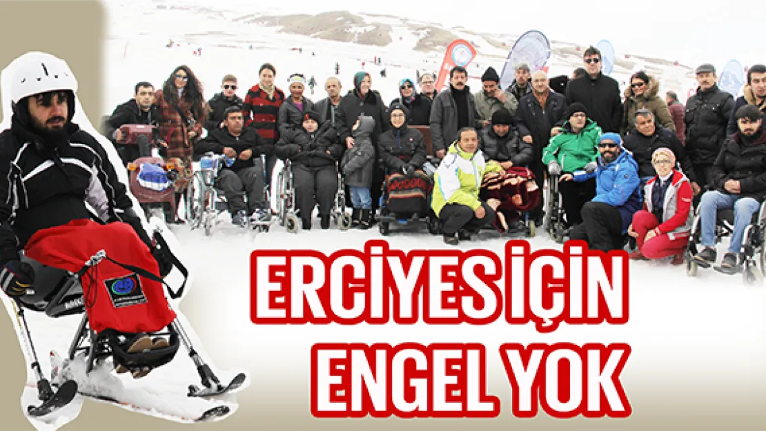 ERCİYES İÇİN ENGEL YOK