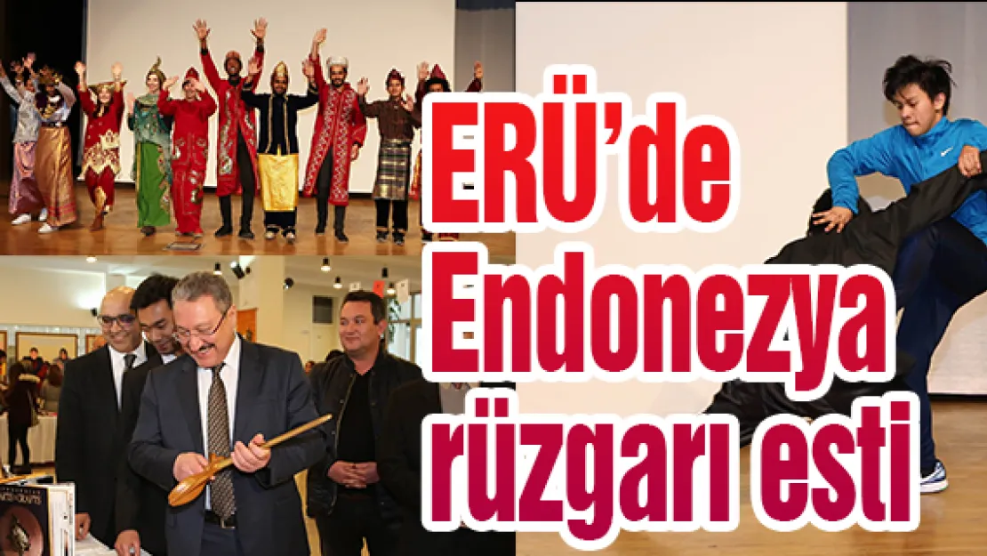 ERÜ'de Endonezya rüzgarı esti